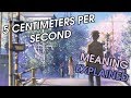 5 Centimeters Per Second - Deeper Meaning Explained (Japanese Animated Film by Makoto Shinkai)