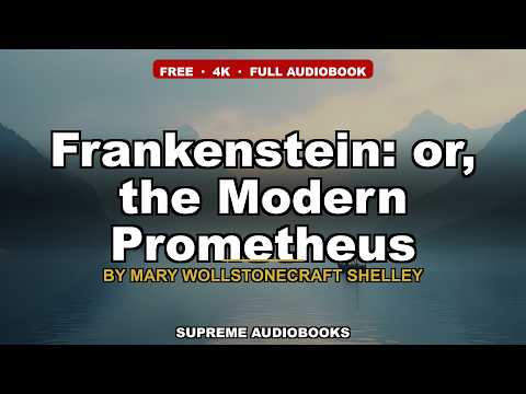 Frankenstein: or, the Modern Prometheus by Mary Wollstonecraft Shelley