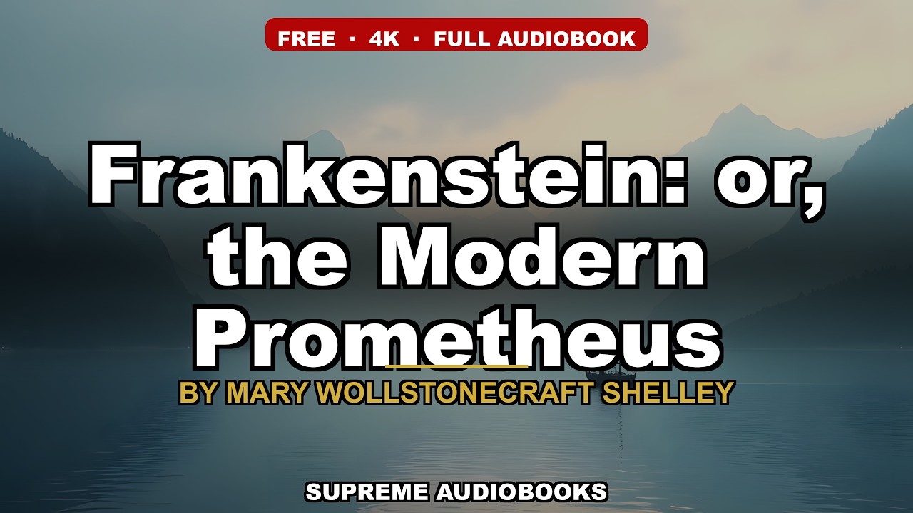 Frankenstein: or, the Modern Prometheus by Mary Wollstonecraft Shelley — free full audiobook