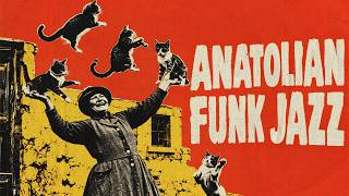 ANATOLIAN FUNK JAZZ Vol. 4 | Istanbul Cats & Psychedelic Turkish Grooves | Jazz Passport