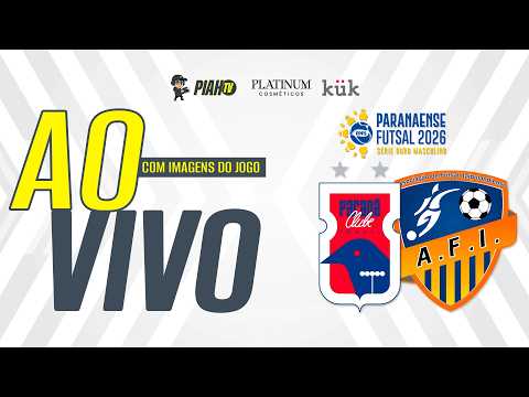 PARANÁ CLUBE FUTSAL X AFI ITAIPULÂNDIA - SÉRIE OURO - CAMPEONATO PARANAENSE DE FUTSAL 2026