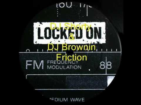 DJ Shorty & DJ Brownin - Friction