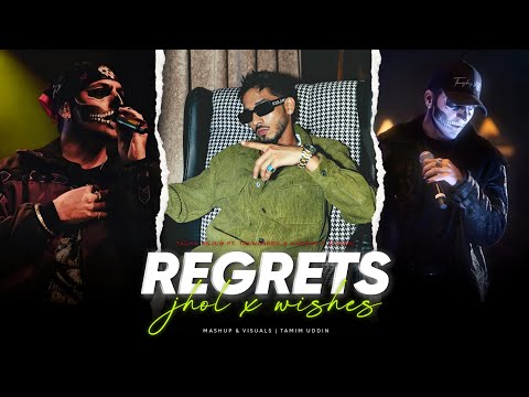 Regrets X Jhol x Wishes - Mashup Ft. Talha Anjum X Annural Khalid & Maanu X Talwiinder | Tamim Uddin