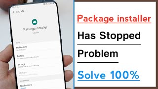 Package installer Has Stopped Package installer Keeps Stopping Problem Solve