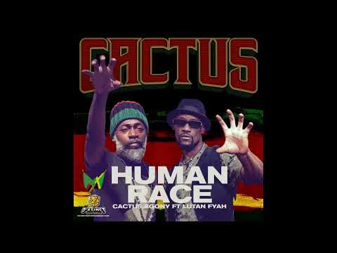 Cactus agony_Lutan Fyah - Human race (Prod by T Sean)