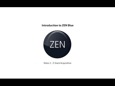 ZEN Blue - Tutorial 2 - Z stack acquisition