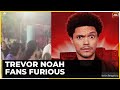 Trevor Noah Fans Furious As Comedian Calls Off Bengaluru Show