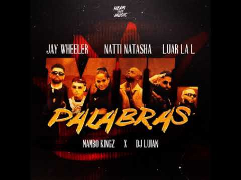 Jay Wheeler, Natti Natasha & Luar La L Ft  Mambo Kingz & Dj Luian   Mil Palabras Clean