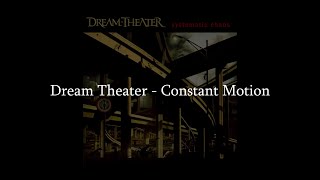 Dream Theater - Constant Motion (HQ Lyrics Video)