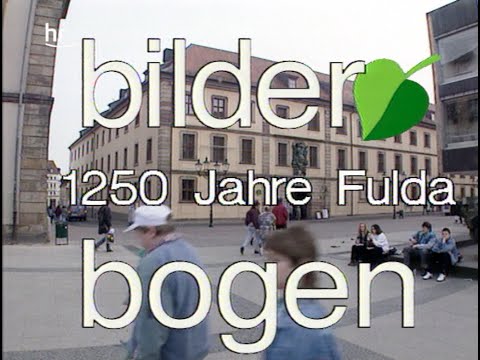 1250 Jahre Fulda - Stadt der Landesgartenschau (Bilderbogen aus Hessen 1994) HR Hessischer Rundfunk