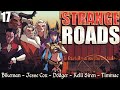 Strange Roads Ep. 17 (DnD Campaign)