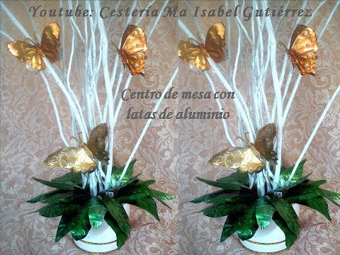 Centro de mesa con latas de aluminio 