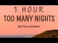 Metro Boomin - Too Many Nights (Lyrics) ft. Don Toliver, Future | 1 HOUR
