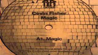 Cevin Fisher ‎-- Magic