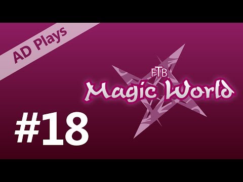 adlingtont - FTB Magic World 2 - Episode 18 - Boss Ass Witch