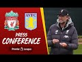 Jürgen Klopp's pre-match press conference | Aston Villa