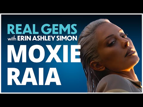 Real Gems - Moxie Raia | Episode 26