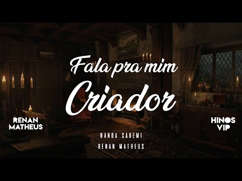 Nanda Sakemi & Renan Matheus - Fala pra mim Criador