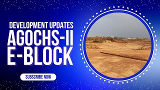 Block E | Agochs 2 islamabad | Development Updates