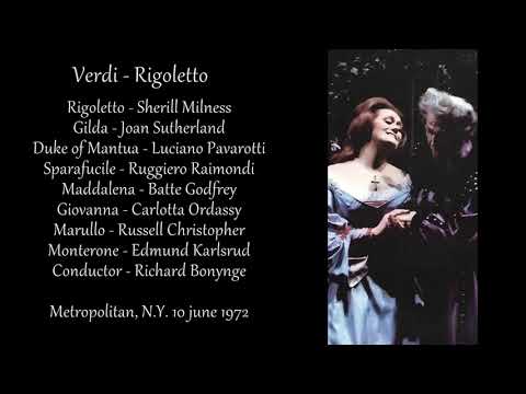 Verdi - Rigoletto - Sutherland, Pavarotti, Milnes  / Bonynge - Met , 10 June 1972