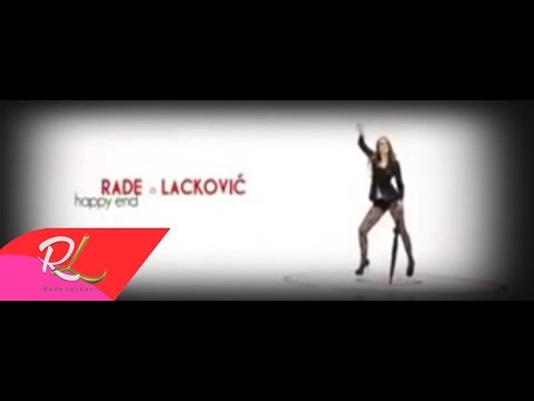 Rade Lackovic - Happy End (Official Video)  2013