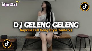 Download lagu DJ GELENG GELENG - NAYKILLA FULL SONG VIRAL TIKTOK TERBARU 2026 STYLE TANTE V2 BY KHARIS SOPAN REMIX mp3