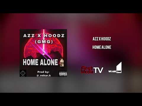 (GMG) Azz x Hoodz - Home Alone [Audio] | First Media TV