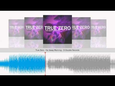 True Zero - Far Away Morning - D-Double Records