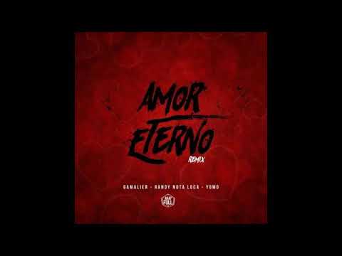 Gamalier X Randy nota loca X Yomo - Amor Eterno