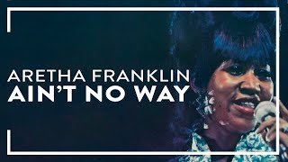 Aretha Franklin - Ain&#39;t No Way (Official Audio)