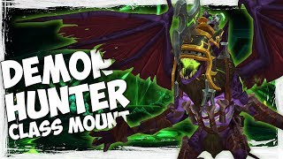 Demon Hunter Class Mount! - World Of Warcraft Legion