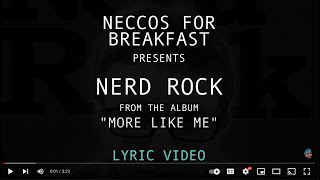 Neccos For Breakfast - Nerd Rock (Official Lyric)