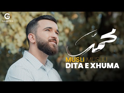 Musli Musliu - Dita e Xhuma