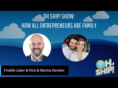 #OhShipShow Ep. 93: How All Entrepreneurs are Family | Nick & Marina Davidovs, Entrepreneurs