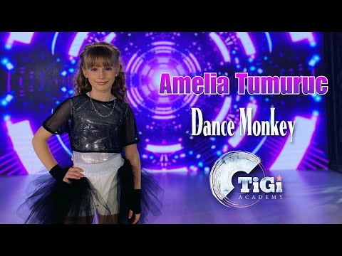 Amelia Tumuruc (TiGi Academy) - Dance Monkey