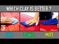 Clay Bar Vs Clay Towel Vs Clay Mitt What Is The Best