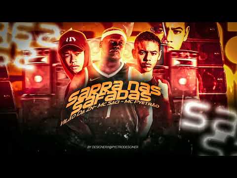MC PYETRÃO VILÃO ZN MC SACI - SARRA NAS SAFADA (BREGÃ FUNK 2023)