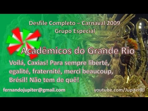 Desfile Completo Carnaval 2009 - Acadêmicos do Grande Rio