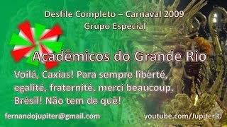 Desfile Completo Carnaval 2009 - Acadêmicos do Grande Rio