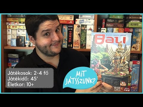 Bali Játékbemutató - Mit Játsszunk?