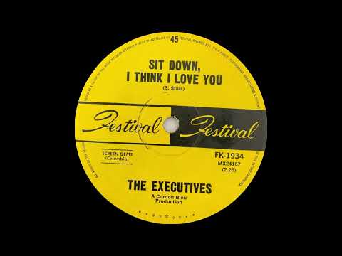 1967: The Executives - Sit Down, I Think I Love You - mono 45