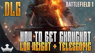 How to get the Chauchat Low Weigh/Telescopic DLC Weapon | Battlefield 1