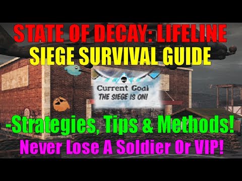 State Of Decay: Lifeline | Siege Survival Guide | Strategies To Never Lose A Soldier Or VIP!