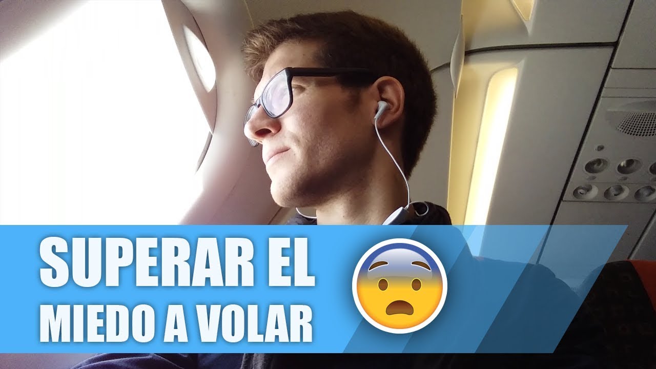💪 Cómo Superar el miedo a volar 🛫 Consejos de un Aerofóbico