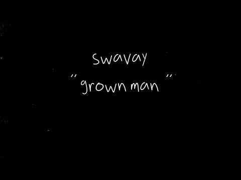 Video thumbnail for GROWN MAN