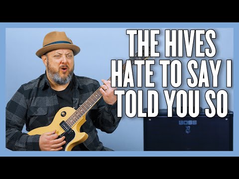 The Hives Hate To Say I Told You So Guitar Lesson + Tutorial