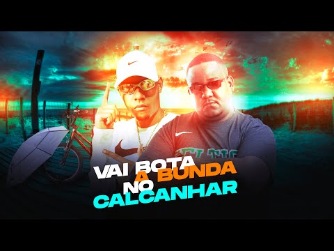 DJ Alex BNH - Vai Bota a Bunda No Calcanhar (feat. Mc Rennan, Mc Douglinhas BDB e DJ Miller Oficial)