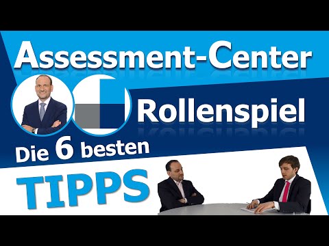Assessment Center Rollenspiel -  Die 6 wichtigsten Tipps um erfolgreich zu bestehen