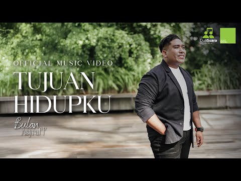 Tujuan Hidupku - Bulan Asyraff (Official Music Video)