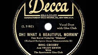 1943 HITS ARCHIVE: Oh, What A Beautiful Mornin’ - Bing Crosby &amp; Trudy Erwin (a cappella)